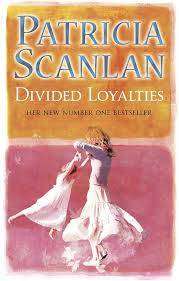 DIVIDED LOYALTIES by Patricia Scanlan