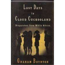 LAST DAYS IN CLOUD CUCKOOLAND by Graham Boynton