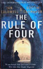THE RULE OF FOUR by Ian Caldwell & Dustin Thomason