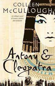 ANTONY AND CLEOPATRA by Colleen McCullough