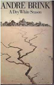 A DRY WHITE SEASON by Andre Brink