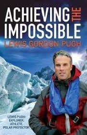 ACHIEVING THE IMPOSSIBLE by Lewis Gordon Pugh