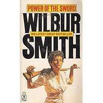 POWER OF THE SWORD by Wilbur Smith