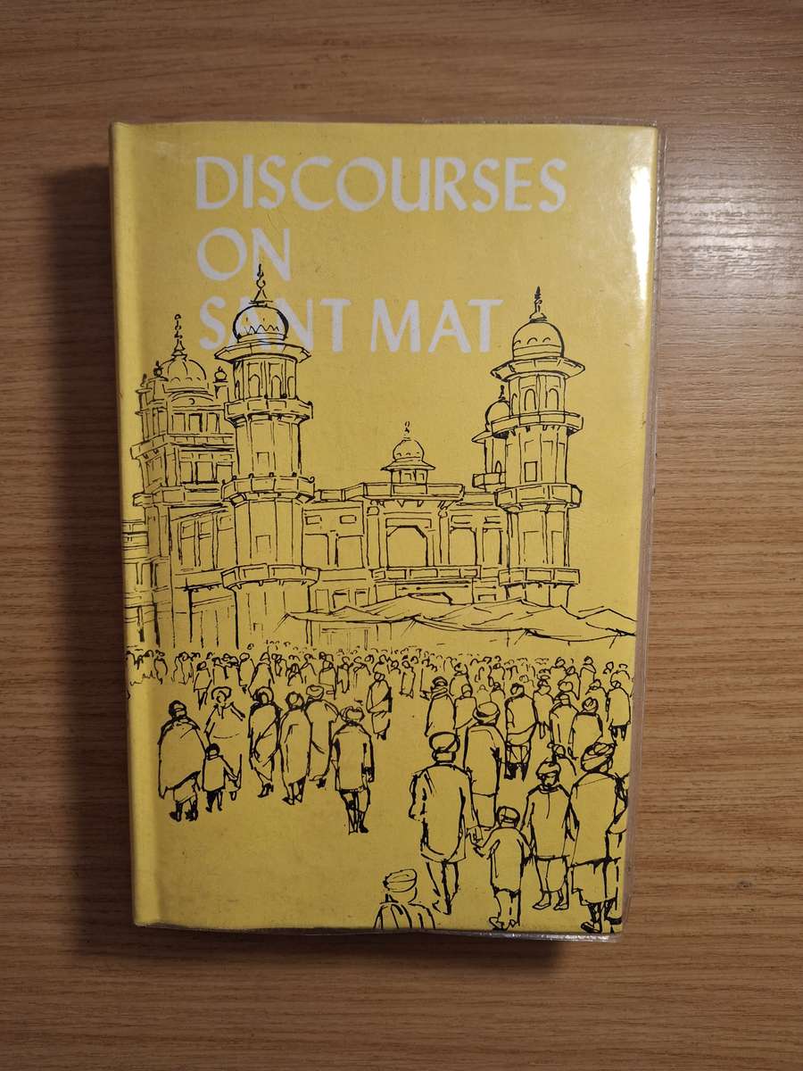Discourses on Sant Mat by Hazur Maharaj Sawan Singh