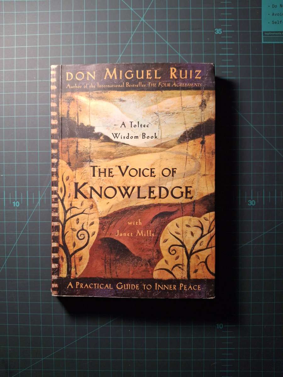 The Voice of Knowledge by Don Miguel Ruiz
