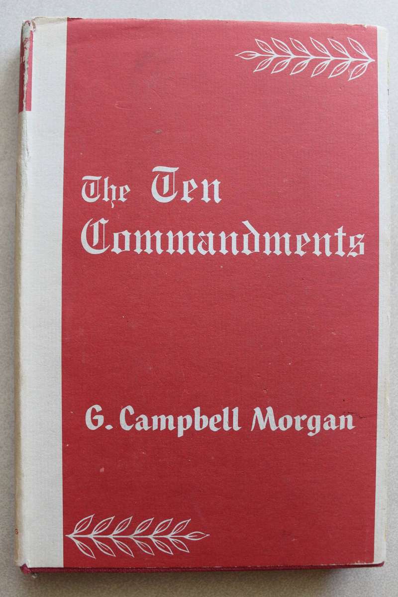 The Ten Commandments - Campbell Morgan
