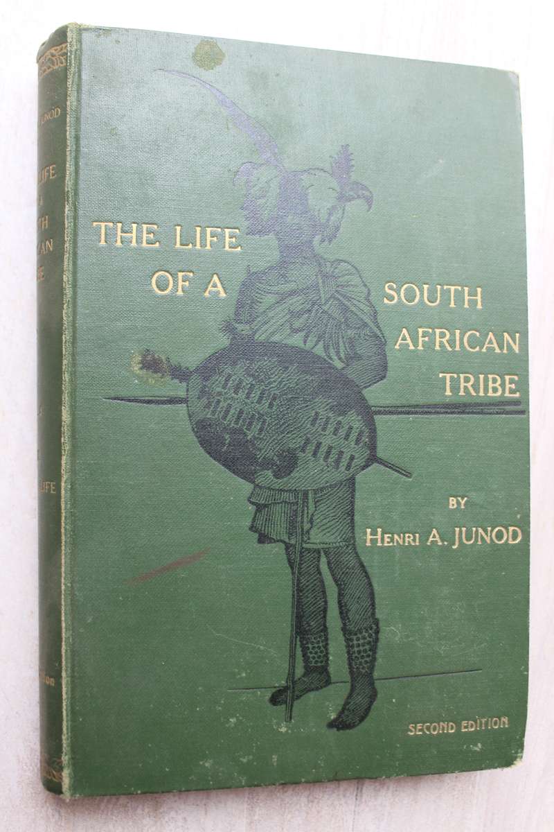 The Life of a South African Tribe - Junod