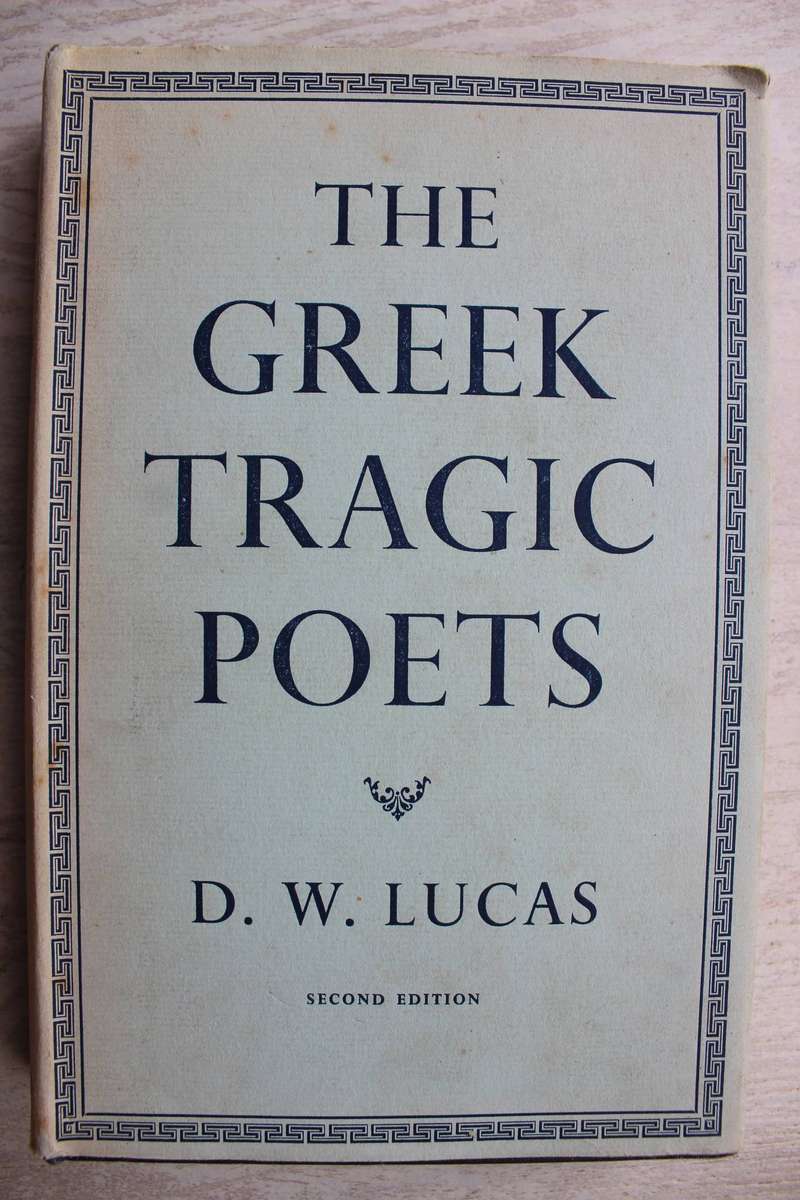 The Greek Tragic Poets -  DW Lucas