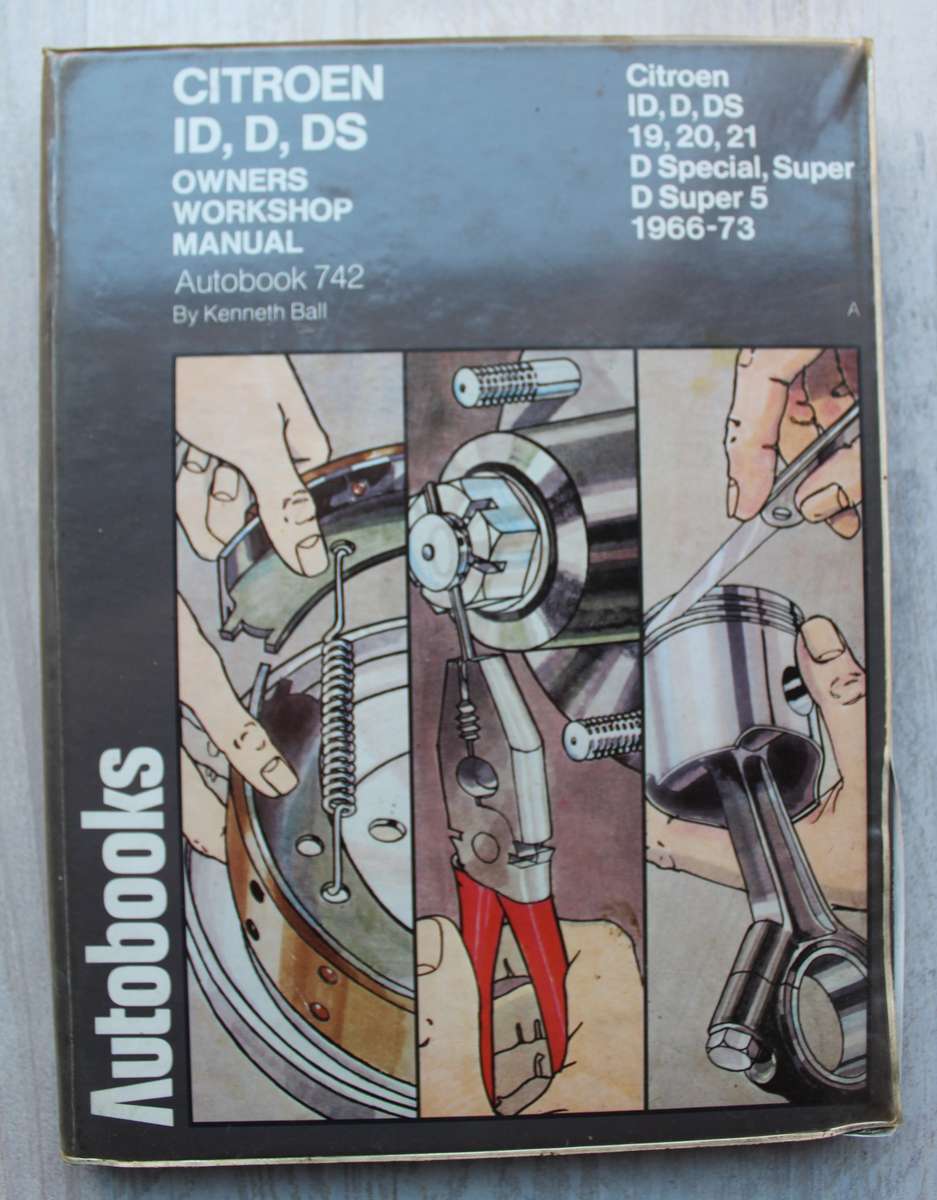 Citroen - ID,D,DS, 19,20,21, D Special Super, D Super 5 - 1966-73 Autobooks - Owners Workshop Manual