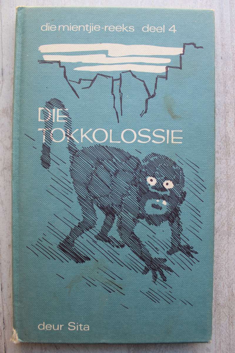 Mientjie reeks deel 4 - Die Tokkolossie - Sita