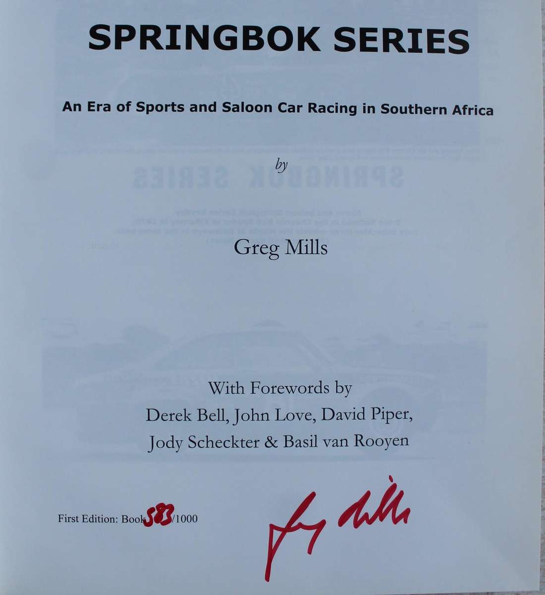 SIGNED: Mills, (Greg) SPRINGBOK SERIES - An era of Sports and Saloon Car Racing in Southern Africa