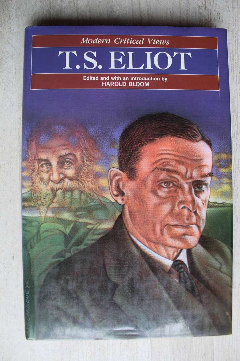 T. S. Eliot (Bloom's Modern Critical Views) / Harold Bloom