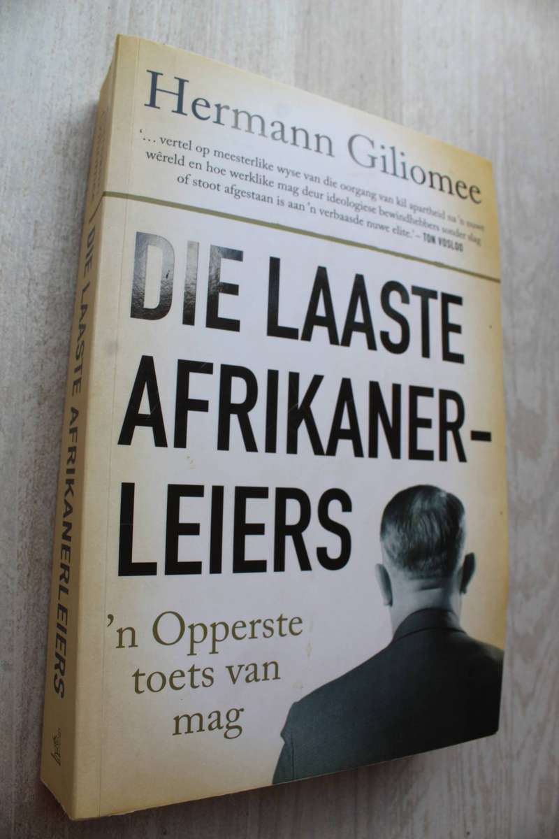 DIE LAASTE AFRIKANERLEIERS. Herman Giliomee