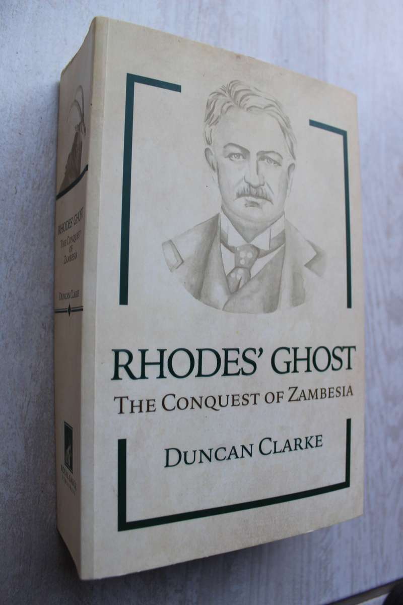 Rhodes` Ghost - The Conquest Of Zambesia
