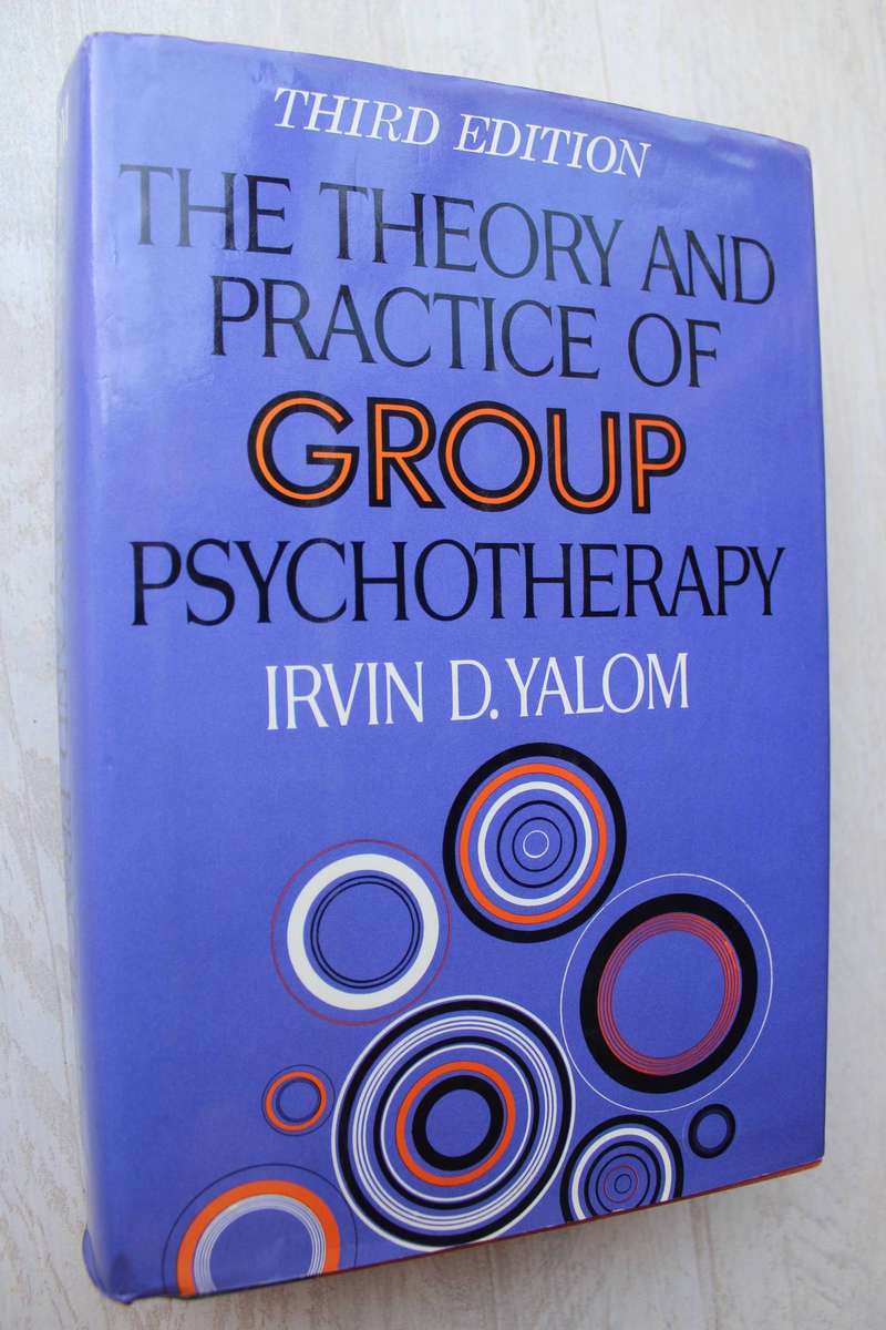 The Theory and Practice of Group Psycotherapy - Yalom