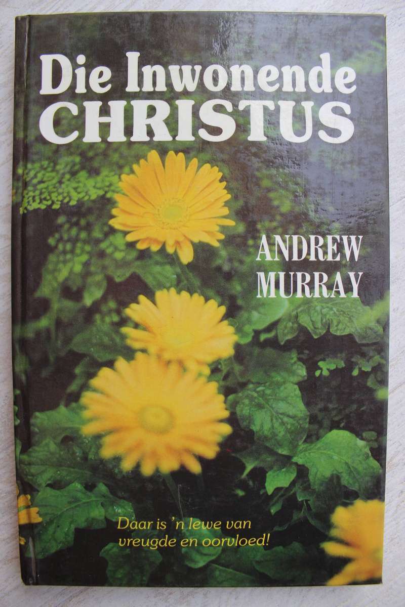 Die Inwonende Christus - Andrew Murray