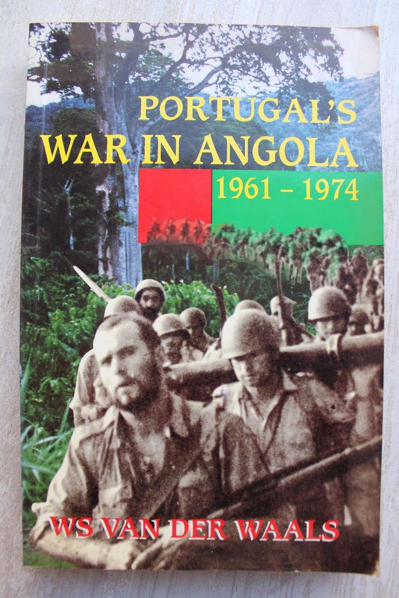 Portugal's War in Angola 1961-1974 - WS van der Waals
