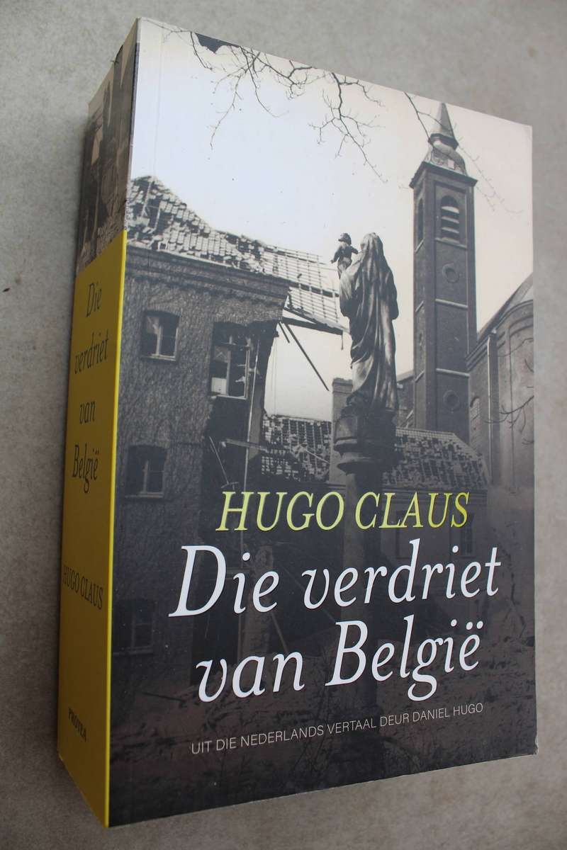Die verdriet van Belgie - Hugo Claus / vertaal deur Daniel Hugo