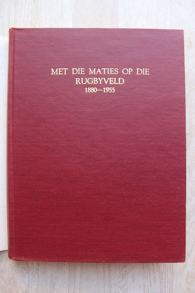 Met die Maties op die Rugbyveld 1880-1955 - Danie Craven & Piet Jordaan