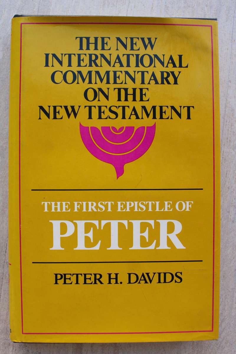 The New International Commentary on the New Testament - First Epistles of Peter