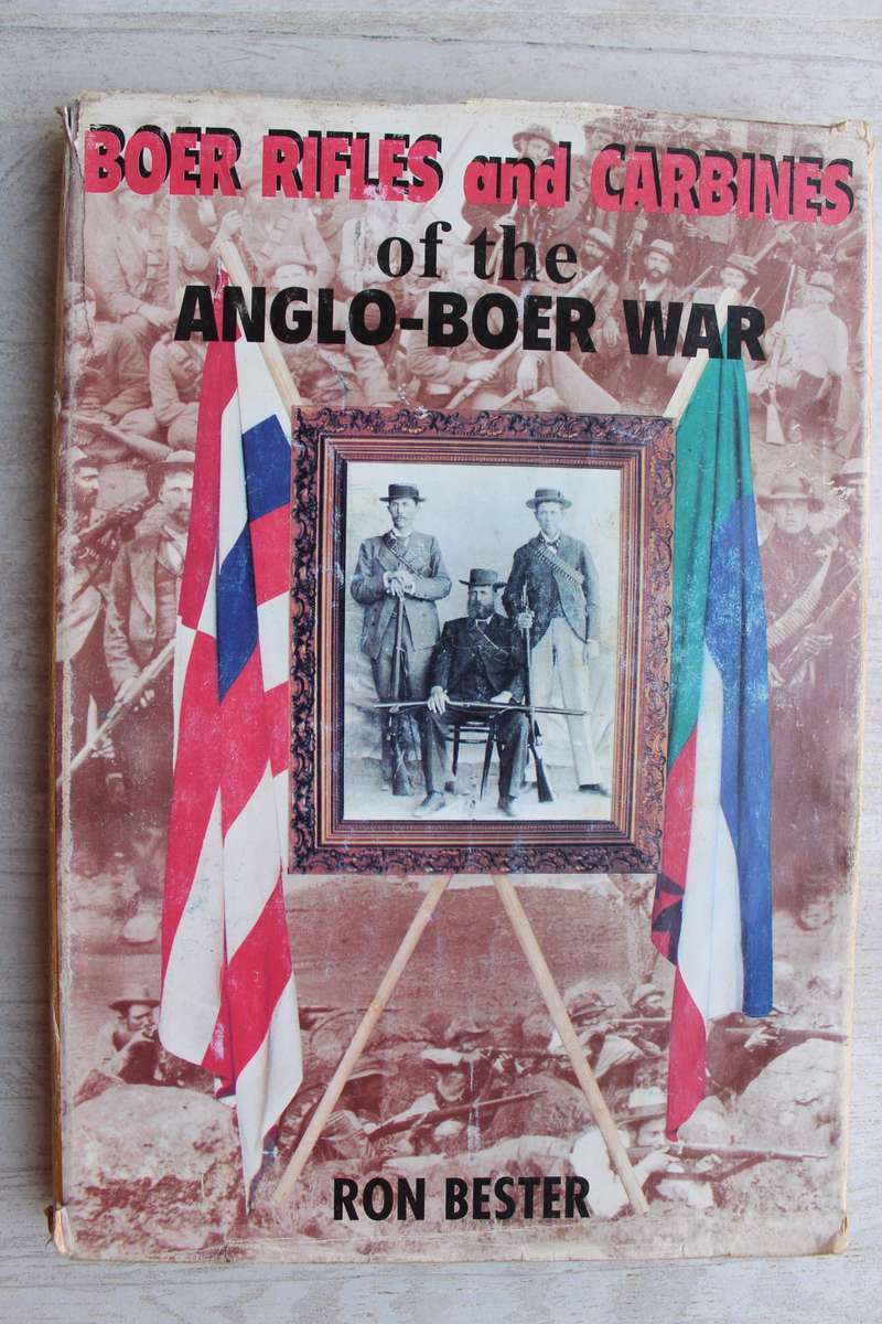 Boer Rifles and Carbines of the Anglo-Boer War  / Ron Bester
