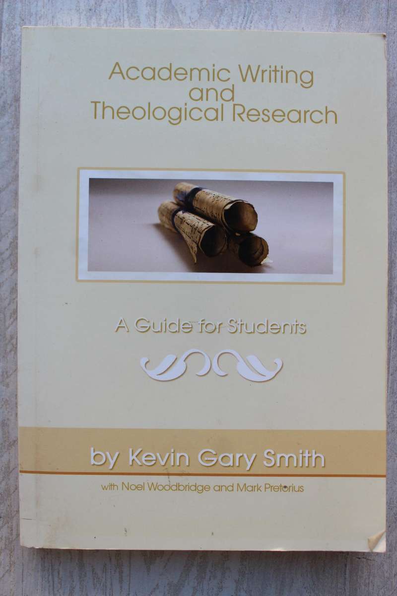 Academic Writing and Theological Research - A guide for students / Smith