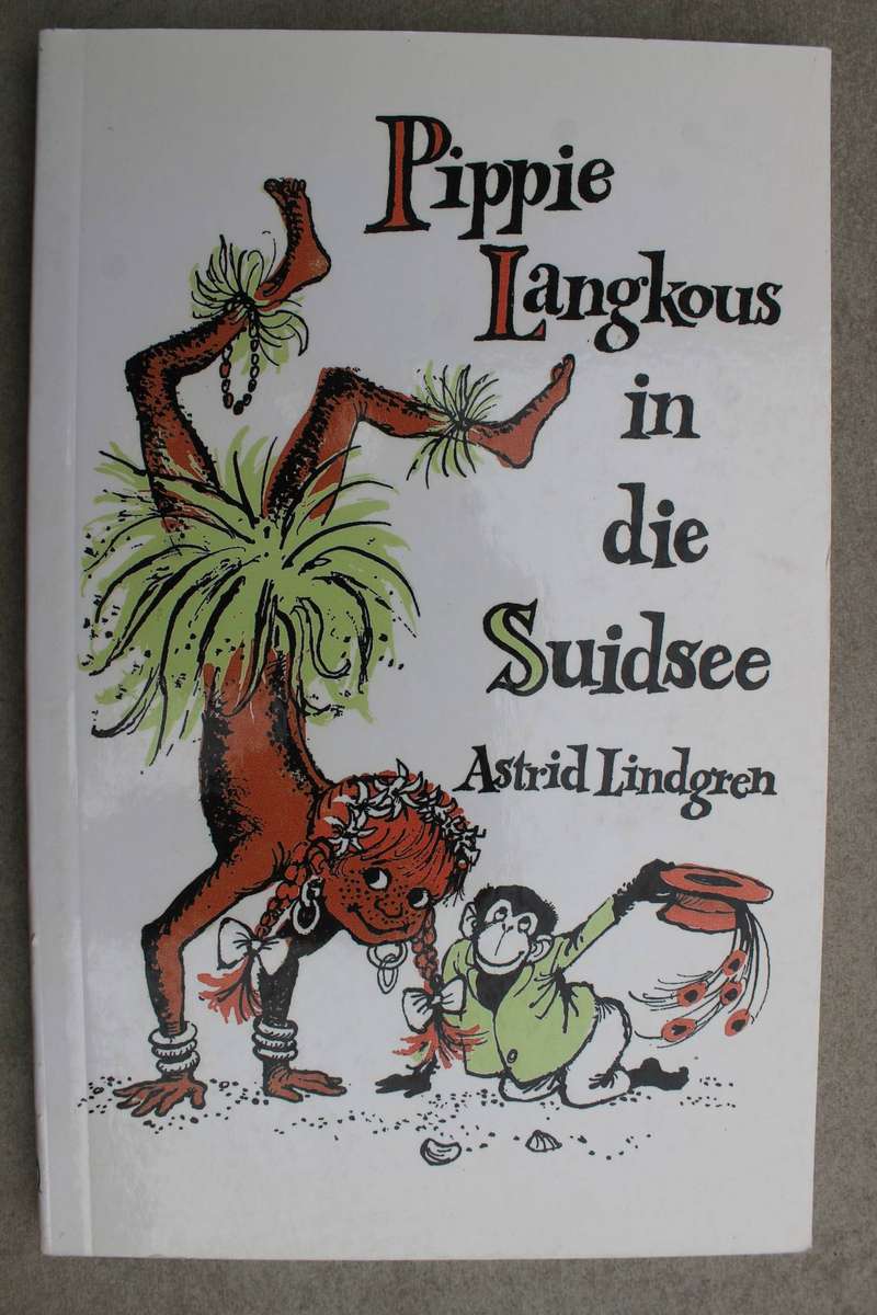 Pippie Langkous in die Suidsee - Astrid Lindgren