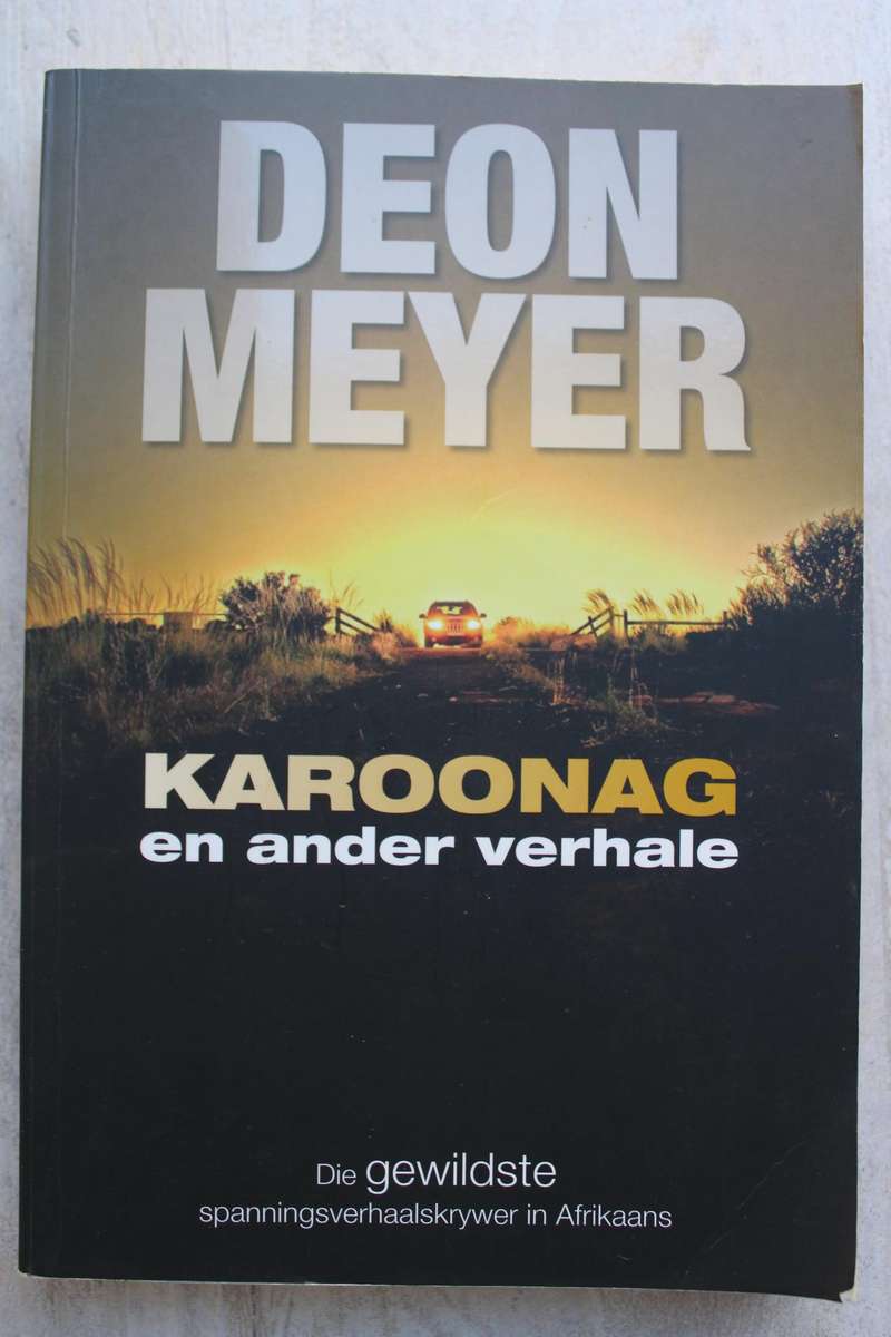 Deon Meyer KAROONAG en Ander Verhale