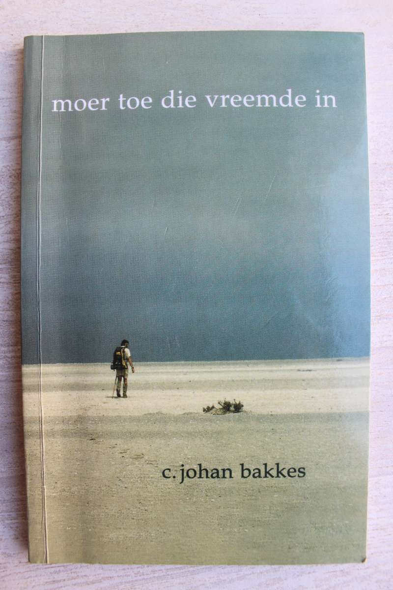 MOER TOE DIE VREEMDE IN - C JOHAN BAKKES