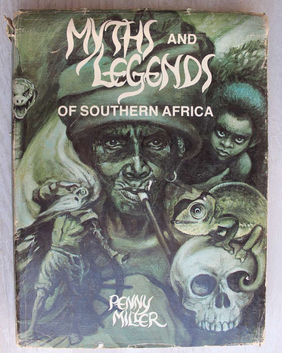 Myths and Legends of Southern Africa - Penny Miller