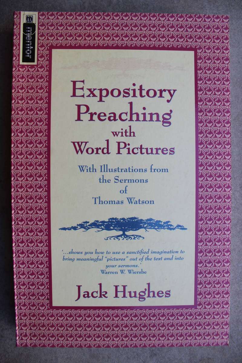 Expository Preaching with Word Pictures / Hughes
