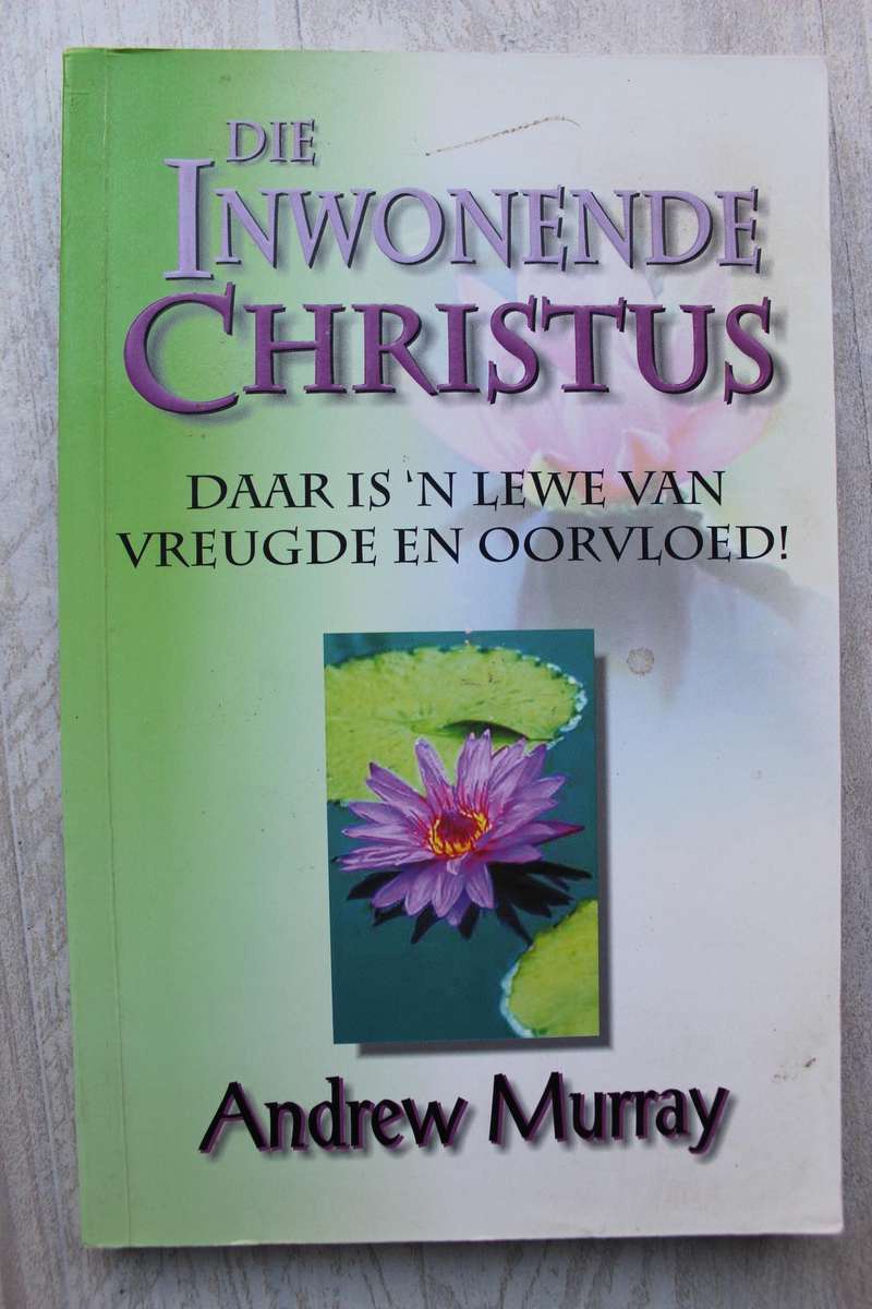 Die Inwonende Christus - Andrew Murray