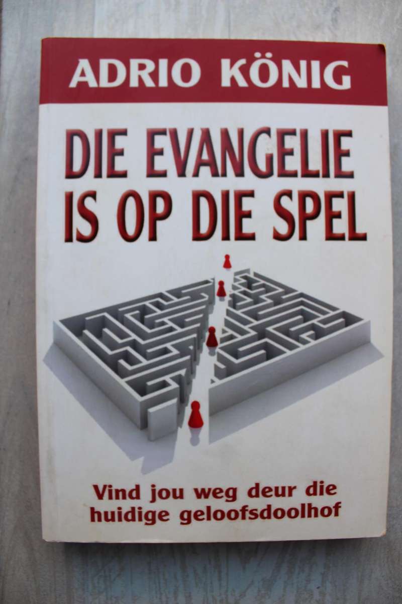 Die Evangelie is op die Spel - Adrio Konig
