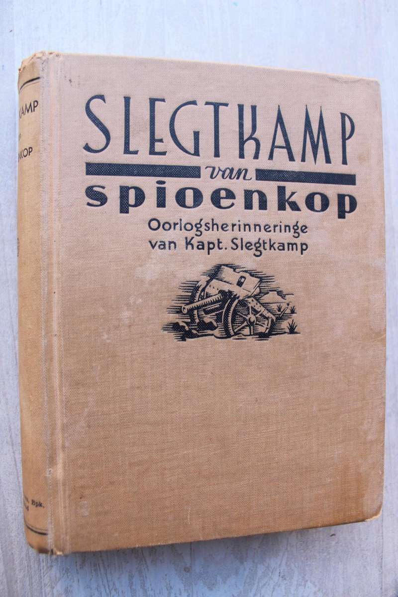 Slegtkamp van Spioenkop deur Dirk Mostert - Oorlogherinneringe van kaptein Slegtkamp
