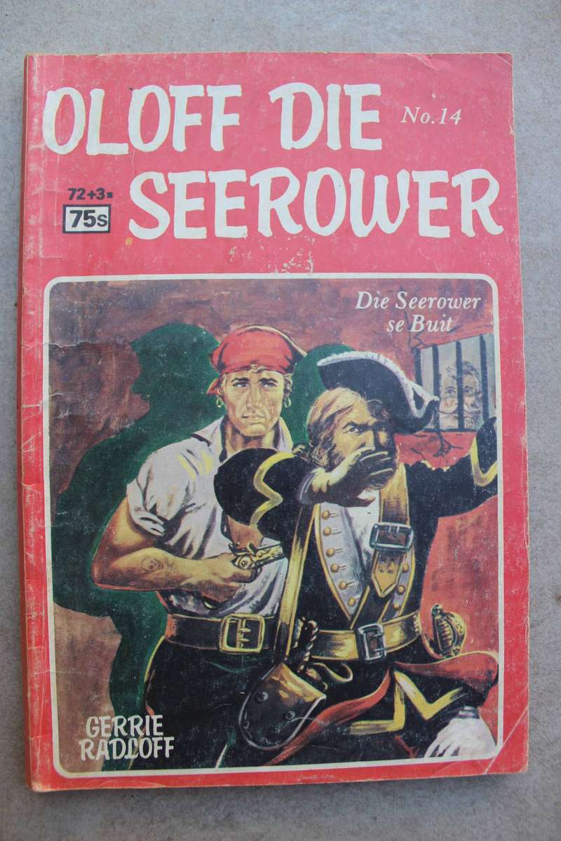 Oloff die Seerower 14 - Die seerower se buit / Gerrie Radlof