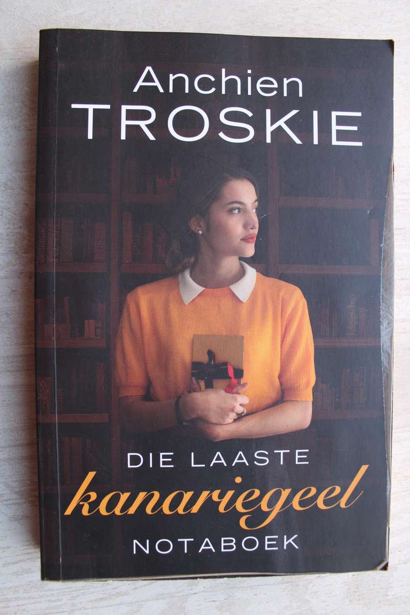 Die laaste kanariegeel notaboek - Anchien Troskie