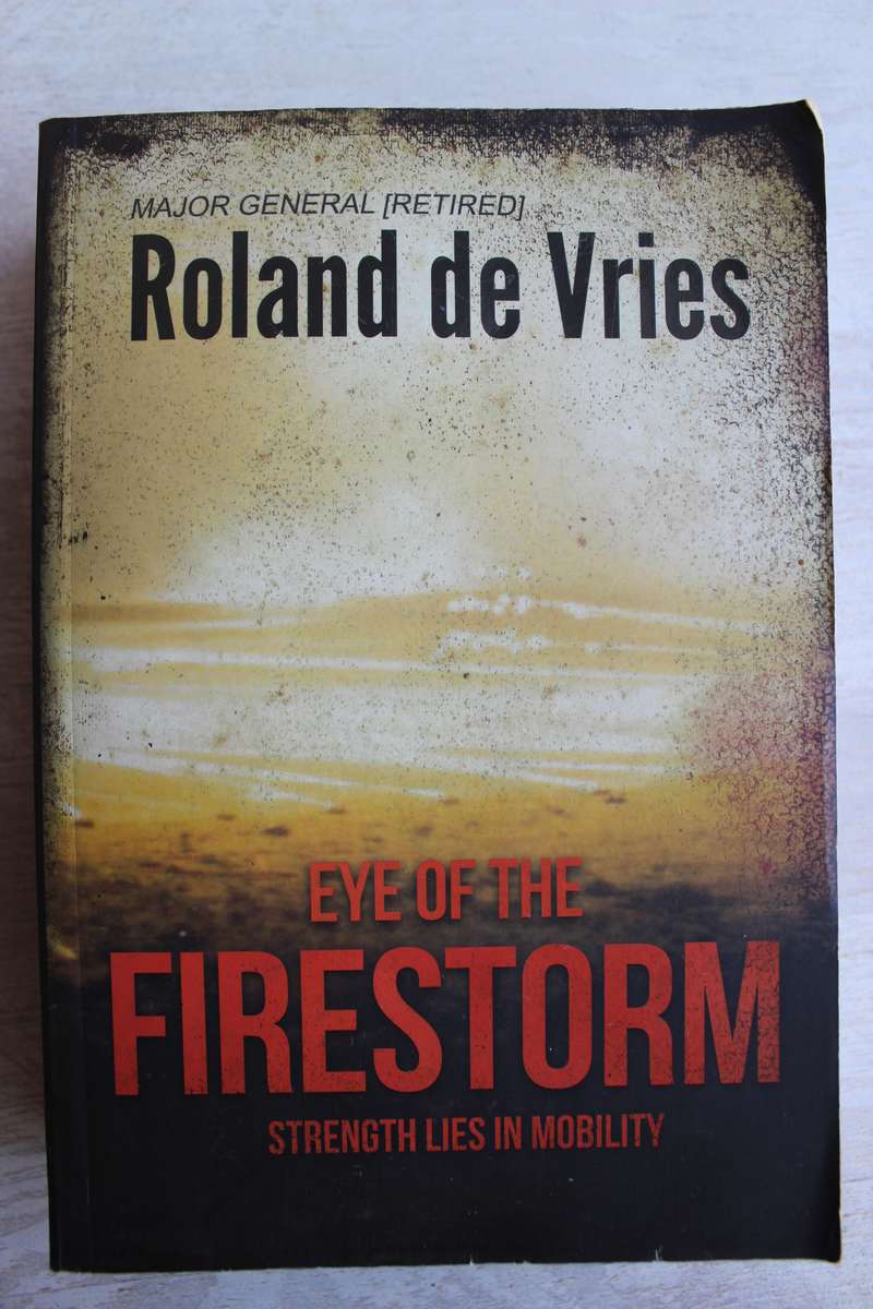Eye of the Firestorm: Strength Lies in Mobility - Roland de Vries
