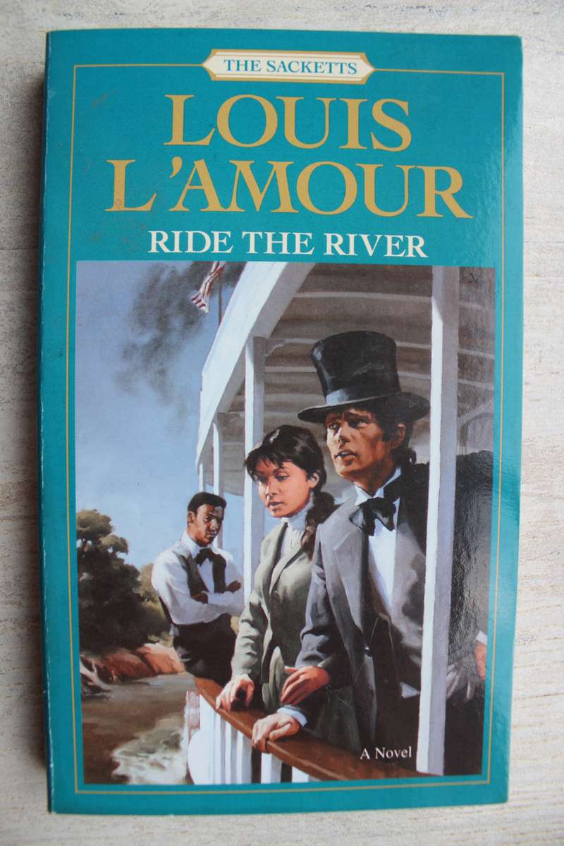 Ride the River -Louis L'Amour