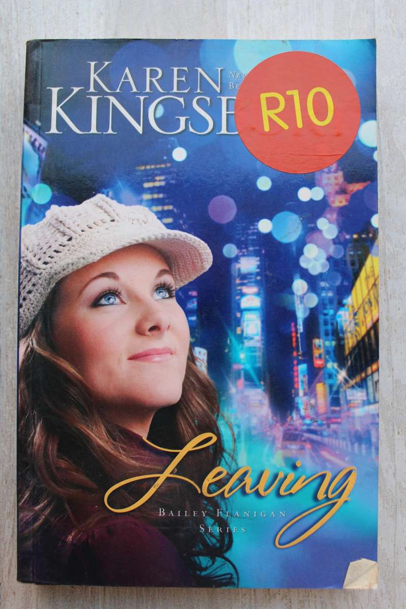 Leaving -  Bailey Flanigan Series - Karen Kingsbury