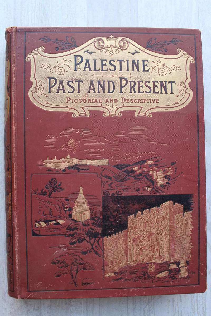 Palestine Past and Present. Pictorial and descriptive / Valentine