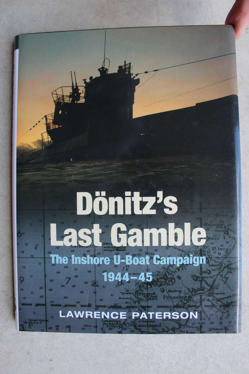 Donitz's Last Gamble: The Inshore U-Boat Campaign 1944-45 / Paterson