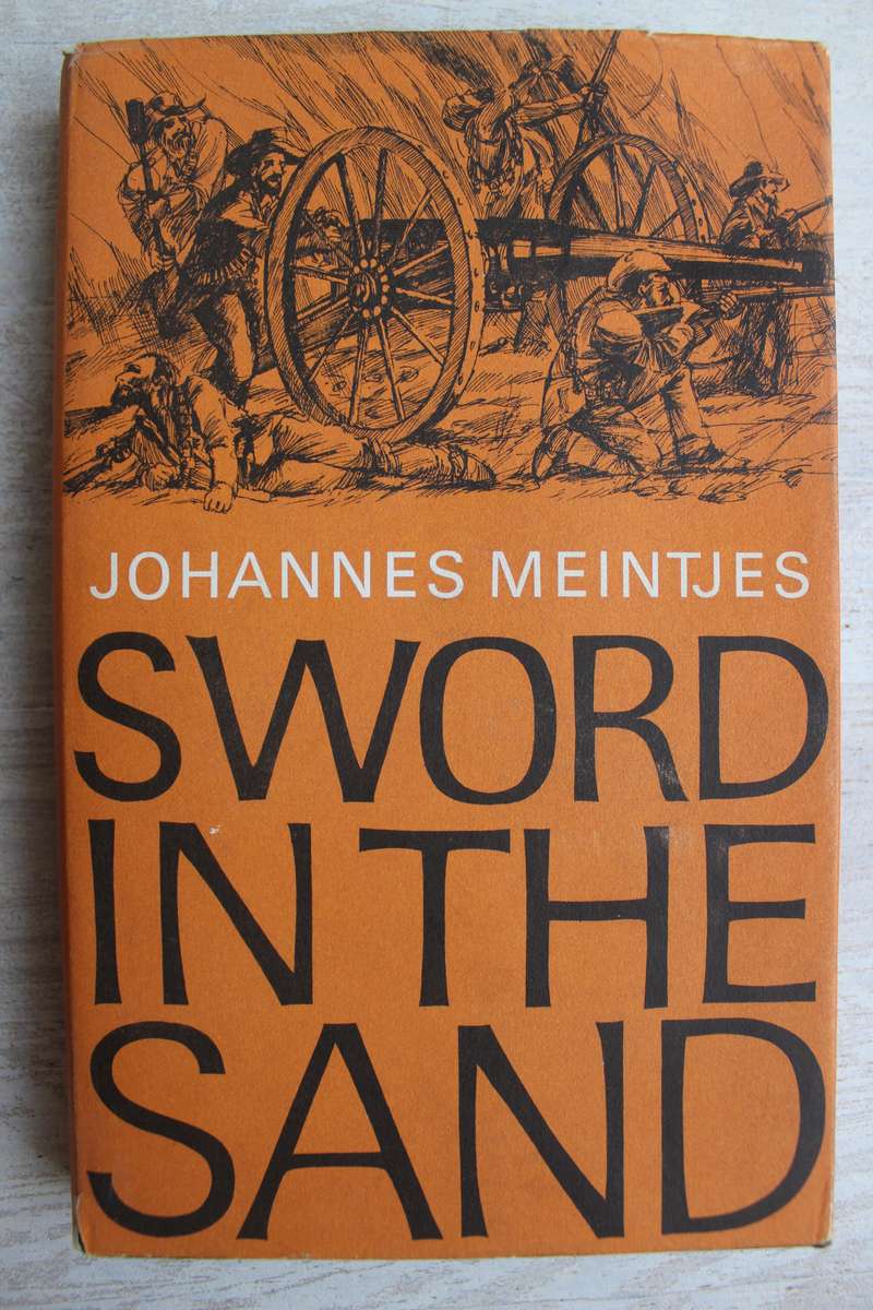 Sword in the Sand - The Life and Death of Gideon Scheepers  / Johannes Meintjes