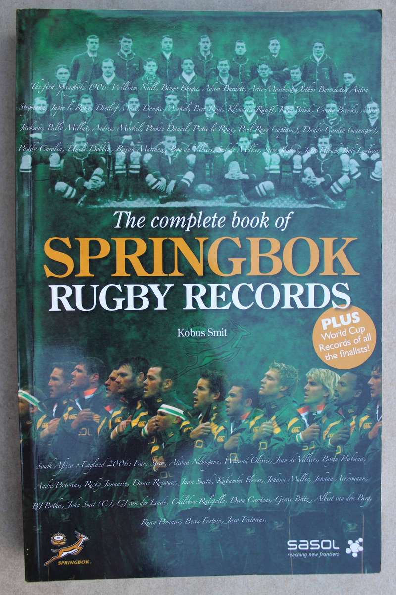 The Complete book of Springbok Rugby Records - Kobus Smit