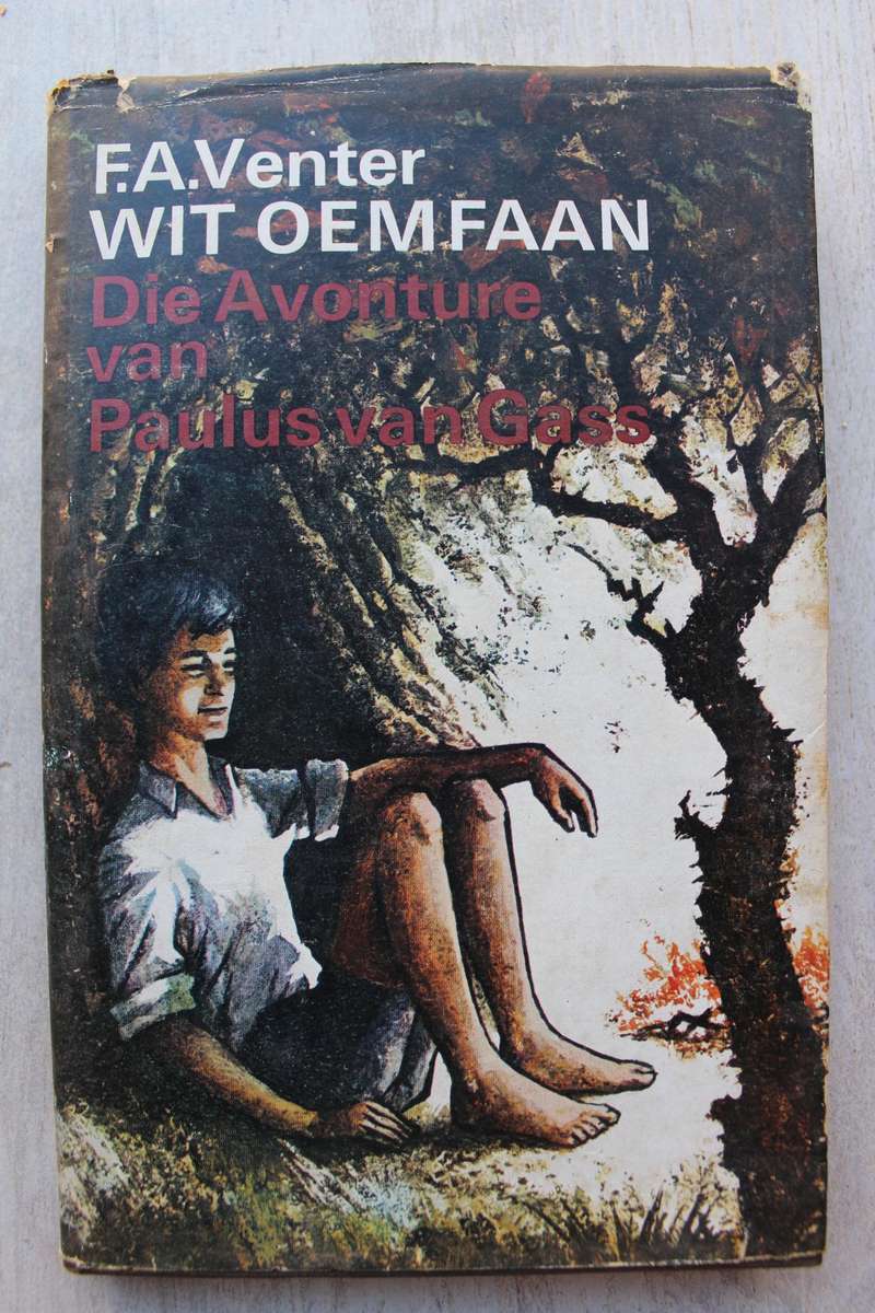 Wit Oemfaan, die avonture van Paulus van Gass - F.A. Venter