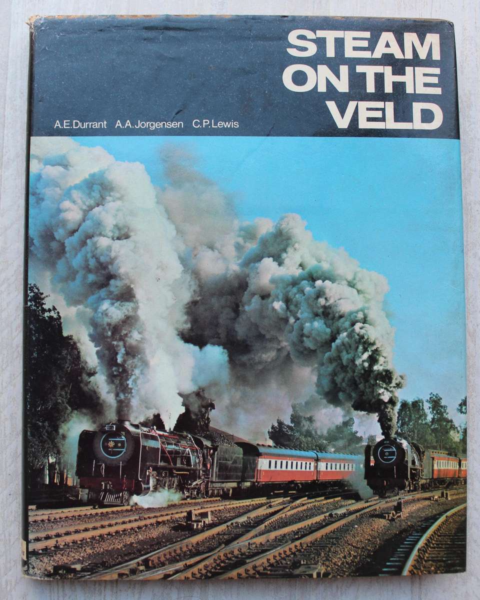 STEAM ON THE VELD A.E. Durrant A.A. Jorgensen C.P. Lewis