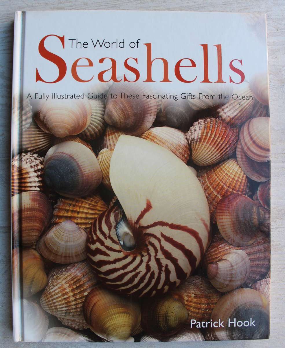 The World of Seashells , a fully illustrated guide / Patrick Hook