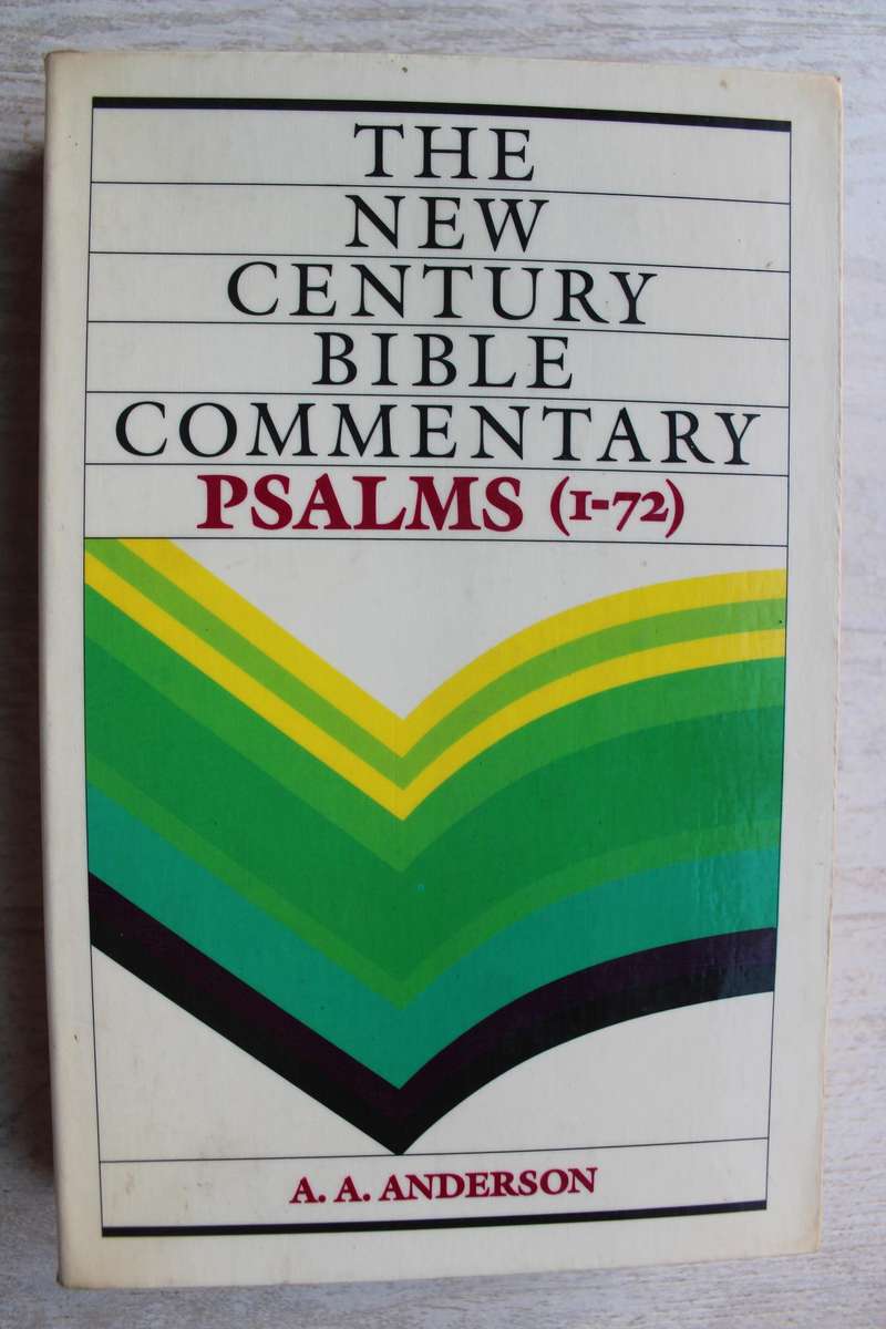 The New Century Bible Commentary on Psalms 1- 72 / Anderson