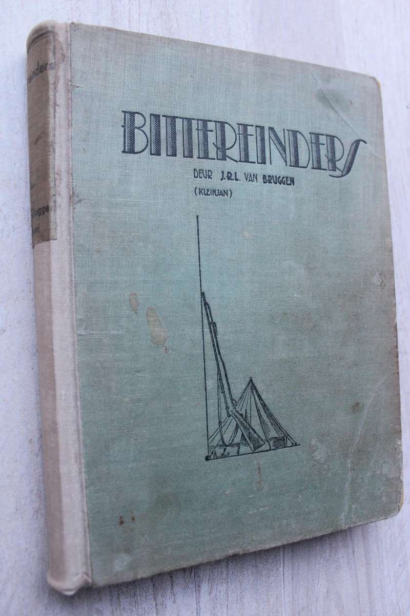 Bittereinders - J. R. L. van Bruggen / Anglo-Boereoorlog