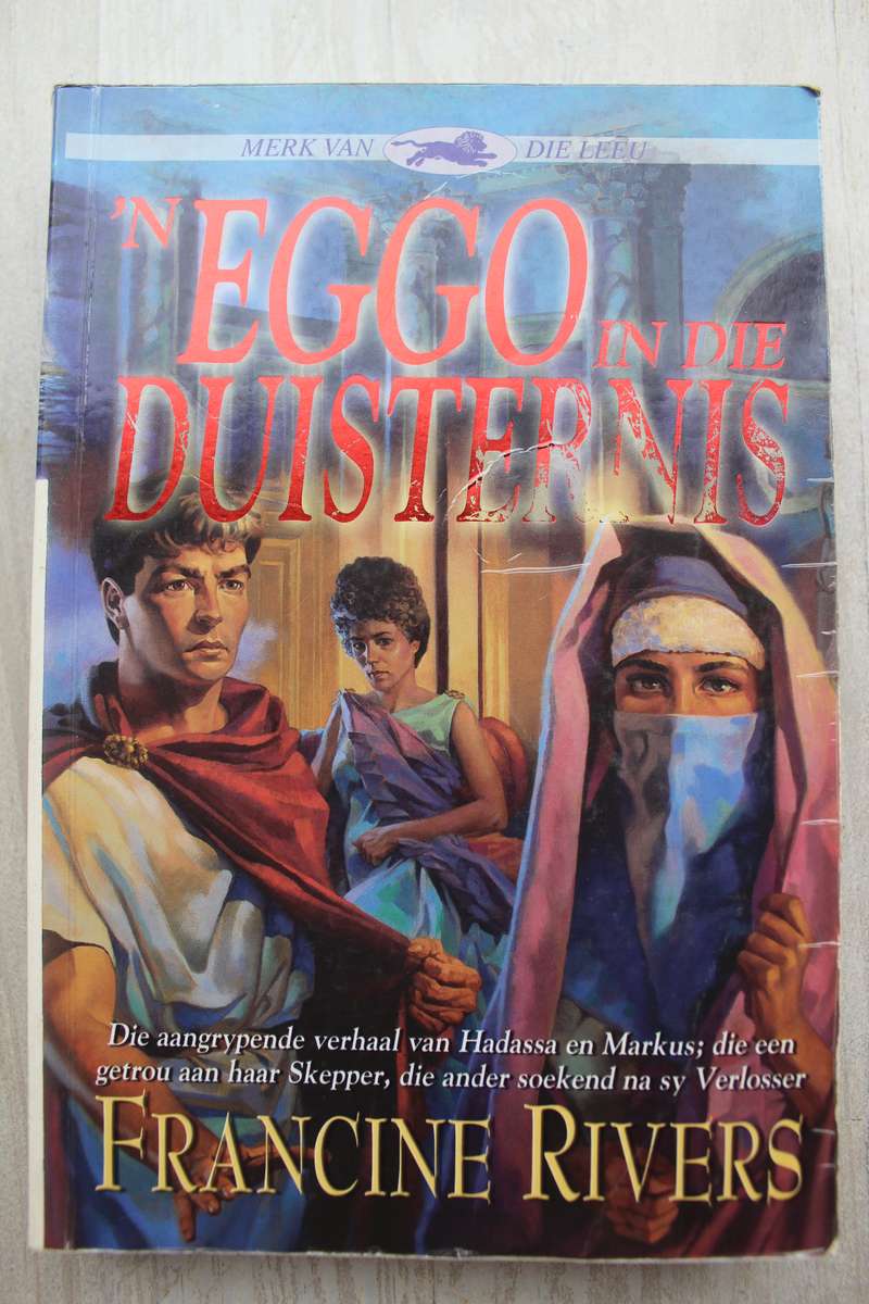 'n Eggo in die duisternis - francine Rivers