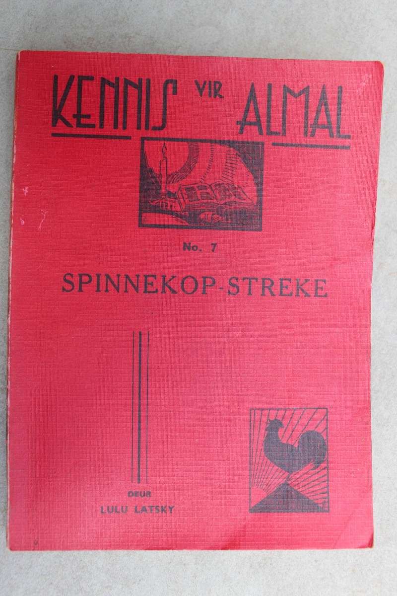 Kennis vir almal Reeks - No. 7 - Spinnekop streke / Lulu Latsky